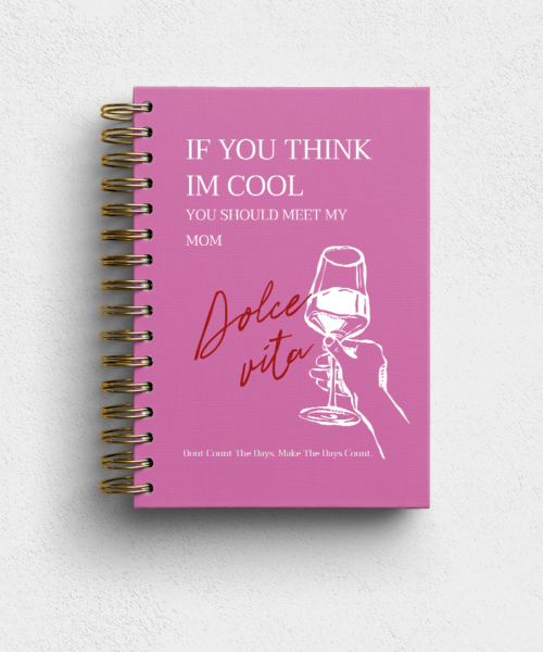 If You Think I’m Cool – Mom Edition Notebook