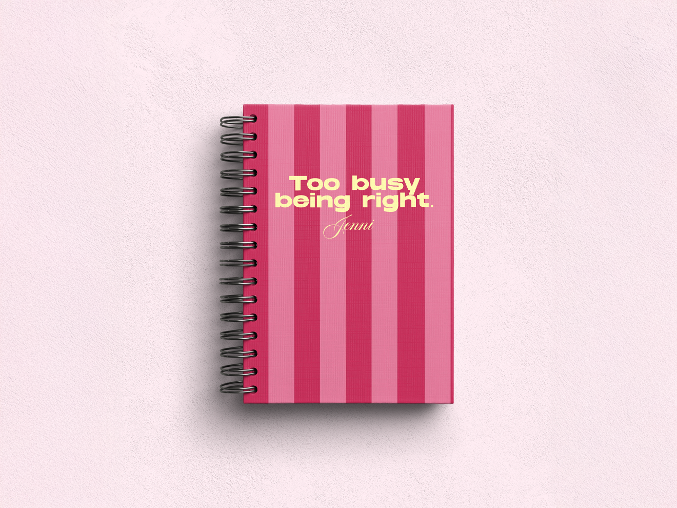 Too Busy Being Right Personalised Hardback Notebook - A5 or A6 - Ruled, Plain or Planner